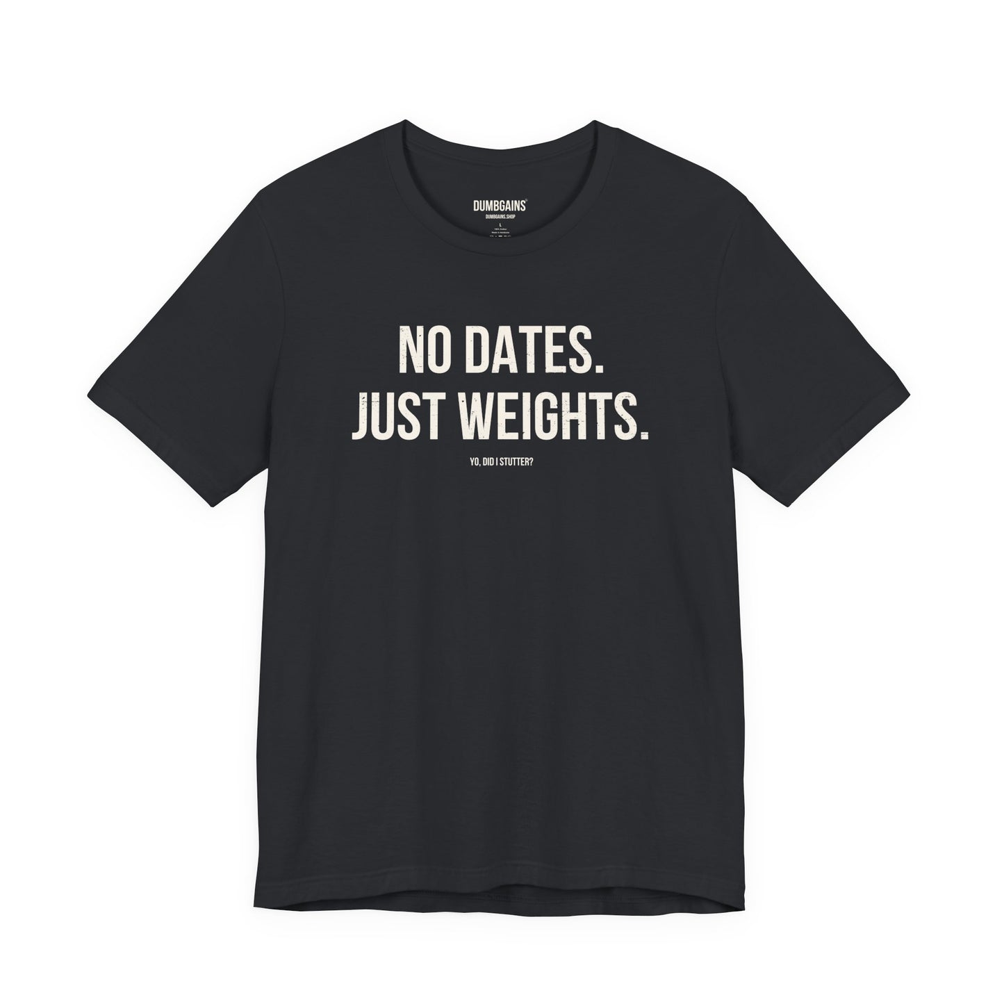 NO DATES. JUST WEIGHTS.