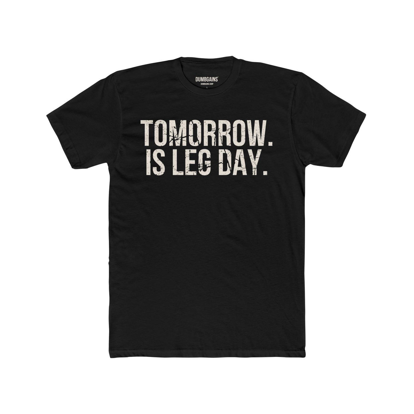 TOMORROW. IS LEG DAY